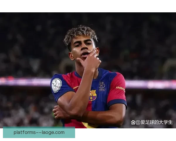 西甲历史新星亚马尔达成职业生涯百场里程碑书写辉煌篇章 西甲历史新星亚马尔达成职业生涯百场里程碑书写辉煌篇章
